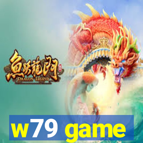 w79 game